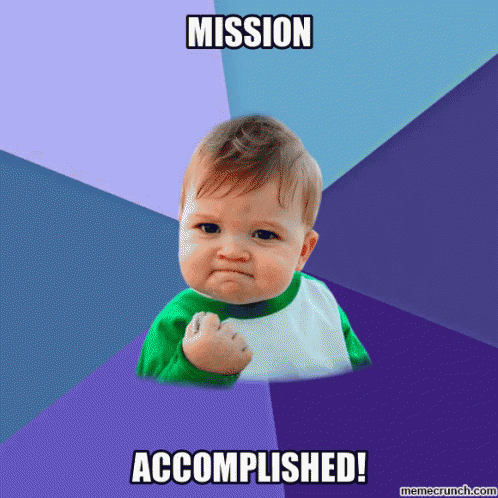 Mission Accomplished